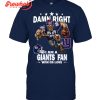 New Orleans Saints Damn Right I Am A Saints Fan Win Or Lose T-Shirt