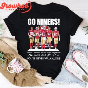 San Francisco 49ers Not Walk Alone T-Shirt