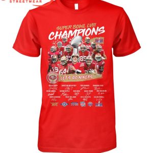 San Francisco 49ers Super Bowl LVIII Champions Let’s Go All Niners T-Shirt