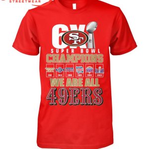San Francisco 49ers Super Bowl LVIII Champions We Are All Niners T-Shirt